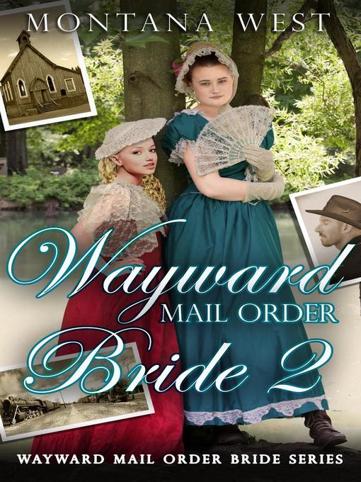 Title details for Wayward Mail Order Bride 2 by Montana West - Available